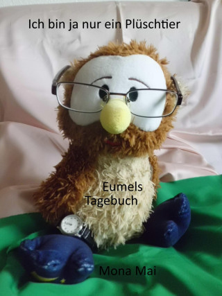 Mona Mai: Ich bin ja nur ein Plüschtier