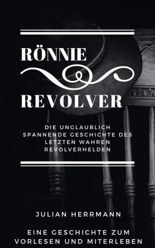 Julian Herrmann: Rönnie Revolver