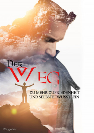 Christoph Bittner: Der Weg zu mehr Zufriedenheit und Selbstbewusstsein