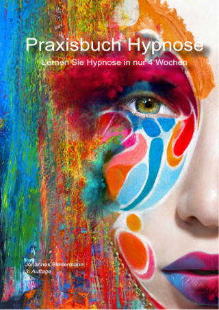 Johannes Biedermann: Praxisbuch Hypnose