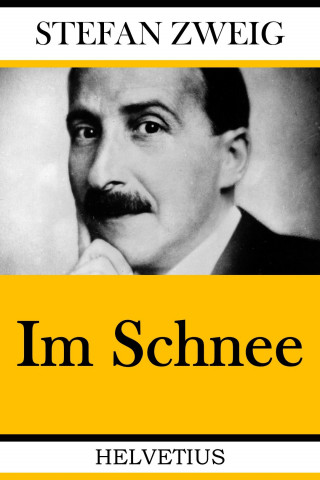 Stefan Zweig: Im Schnee