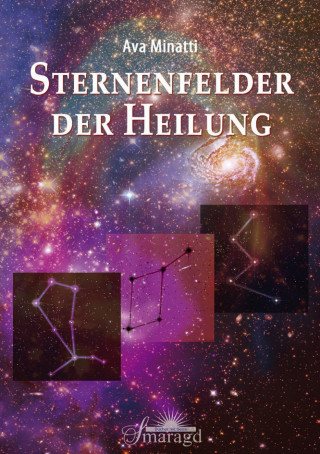 Ava Minatti: Sternenfelder der Heilung