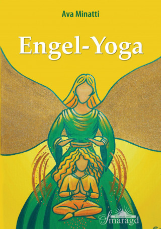 Ava Minatti: Engel-Yoga