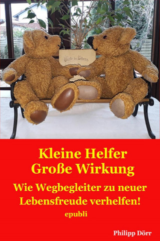 Philipp Dörr: Kleine Helfer Große Wirkung