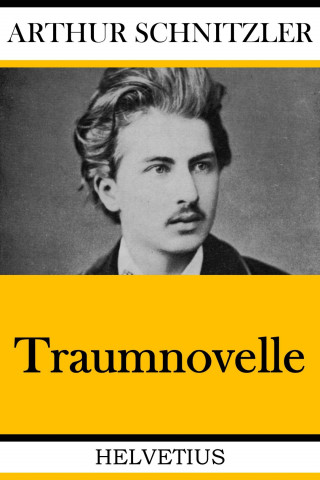 Arthur Schnitzler: Traumnovelle