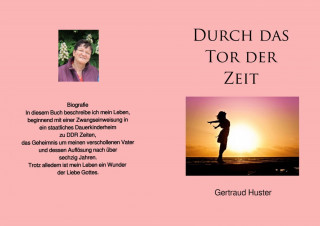 Gertraud Huster: Durch das Tor der Zeit