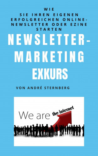 Andre Sternberg: Newsletter Marketing Exkurs