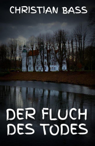 Christian Bass: Der Fluch des Todes