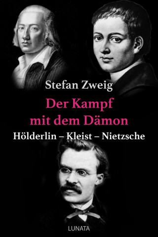 Stefan Zweig: Der Kampf mit dem Dämon