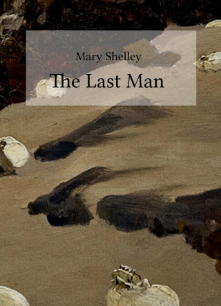 Mary Shelley: The Last Man