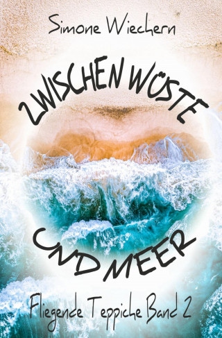 Simone Wiechern: Zwischen Wüste und Meer