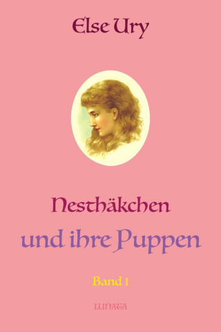 Else Ury: Nesthäkchen und ihre Puppen