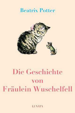 Beatrix Potter: Die Geschichte von Fräulein Wuschelfell