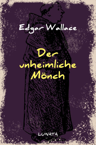 Edgar Wallace: Der unheimliche Mönch