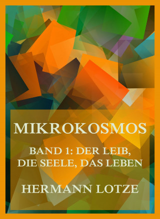 Hermann Lotze: Mikrokosmos