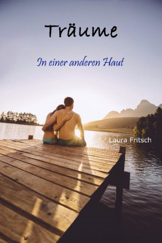 Laura Fritsch: Träume - In einer anderen Haut