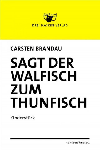 Carsten Brandau: Sagt der Walfisch zum Thunfisch