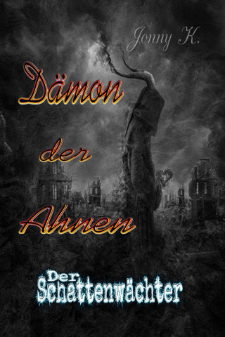 Jonny K: Dämon der Ahnen