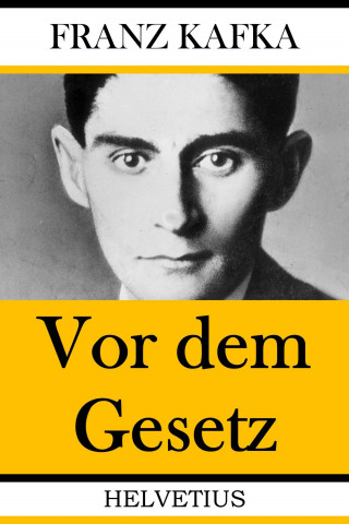 Franz Kafka: Vor dem Gesetz