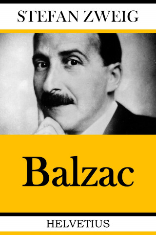 Stefan Zweig: Balzac