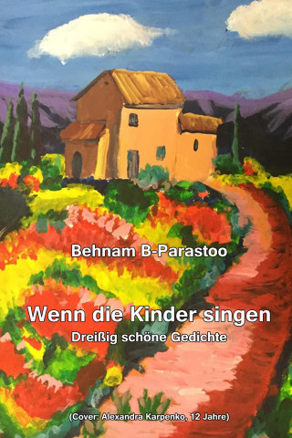 Behnam B. Parastoo: Wenn die Kinder singen