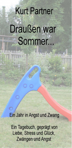 Kurt Partner: Draußen war Sommer...