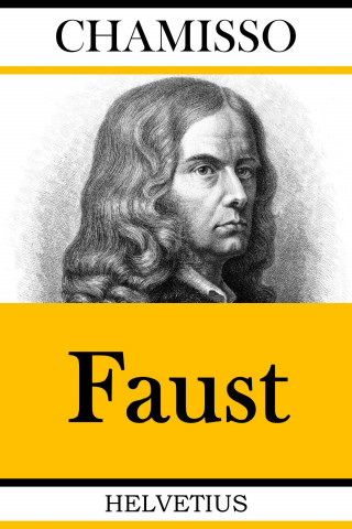 Adelbert von Chamisso: Faust