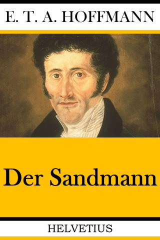 E.T.A. Hoffmann: Der Sandmann