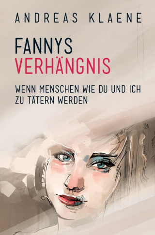 Andreas Klaene: FANNYS VERHÄNGNIS