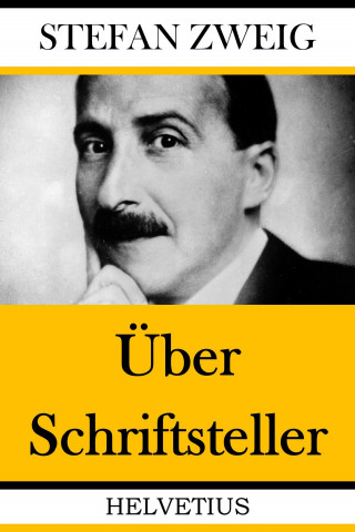 Stefan Zweig: Über Schriftsteller