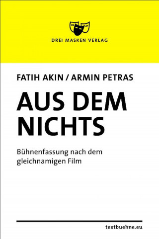Armin Petras, Fatih Akin: Aus dem Nichts