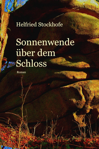 Helfried Stockhofe: Sonnenwende über dem Schloss