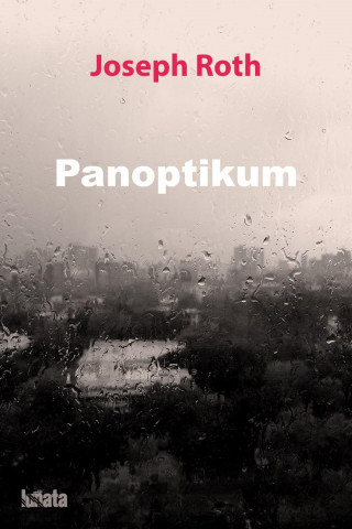 Joseph Roth: Panoptikum