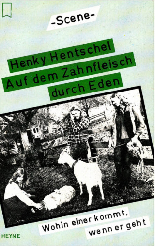 Henky Hentschel: Auf dem Zahnfleisch durch Eden