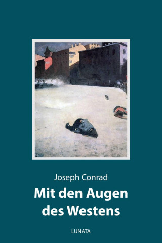 Joseph Conrad: Mit den Augen des Westens