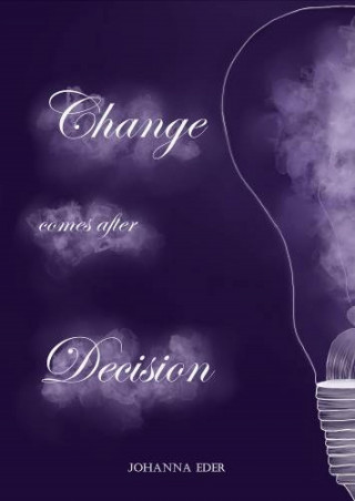 Johanna Eder: Change comes after Decision