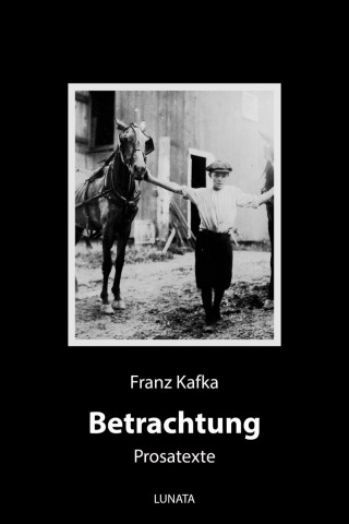 Franz Kafka: Betrachtung