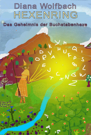 Diana Wolfbach: HEXENRING Das Geheimnis der Buchstabenhexe