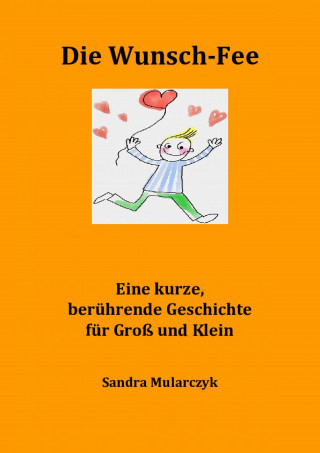 Sandra Mularczyk: Die Wunsch-Fee