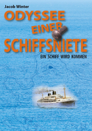 Jacob Winter: ODYSSEE EINER SCHIFFSNIETE