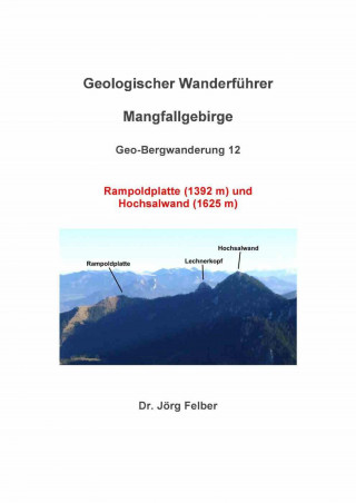 Jörg Felber: Geo-Bergwanderung 12 Rampoldplatte (1392 m) und Hochsalwand (1625 m)