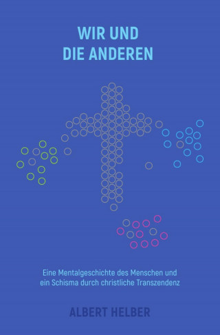 Albert Helber: Wir und die Anderen