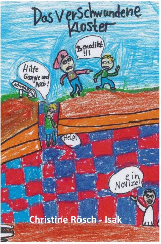 Christine Rösch-Isak: Das verschwundene Kloster