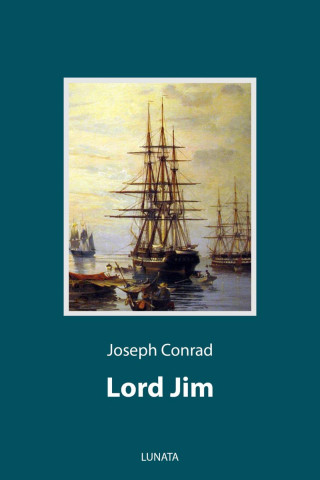 Joseph Conrad: Lord Jim