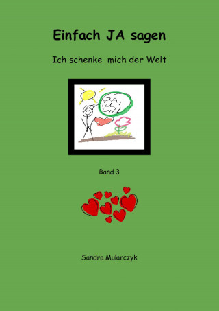 Sandra Mularczyk: Einfach JA sagen