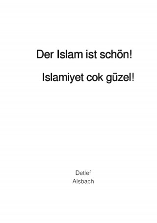 Detlef Alsbach: Der Islam ist schön!