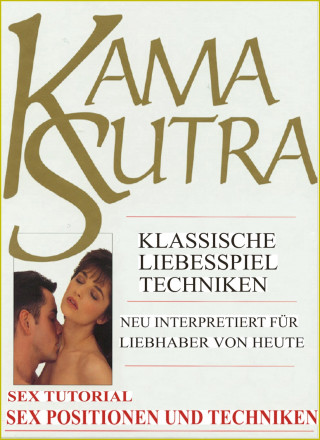 Otmar Trierweiler: Kama Sutra Spezial. Sex Tutorial. Liebesspiel Techniken. Sex Positionen und Sex Techniken. Mit zahlreichen expliziten Abbildungen.
