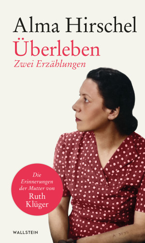 Alma Hirschel: Überleben
