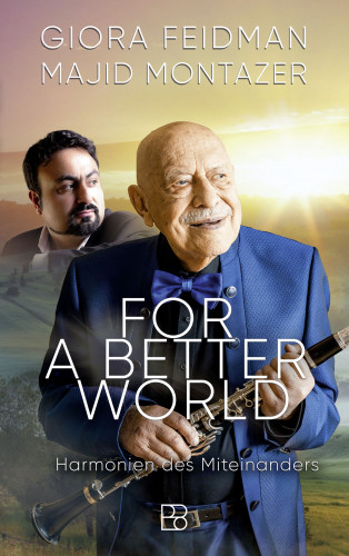 Giora Feidman, Majid Montazer: For a Better World
