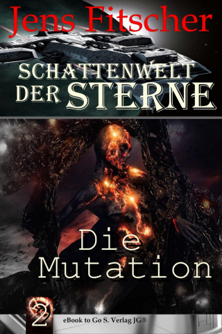 Jens Fitscher: Die Mutation (Schattenwelt der Sterne 2)